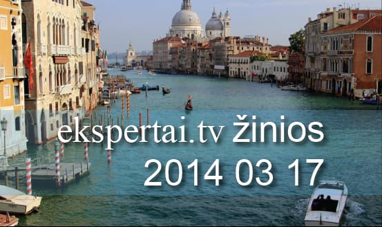 Kovo 17 d. „ekspertai.tv“ žinios
