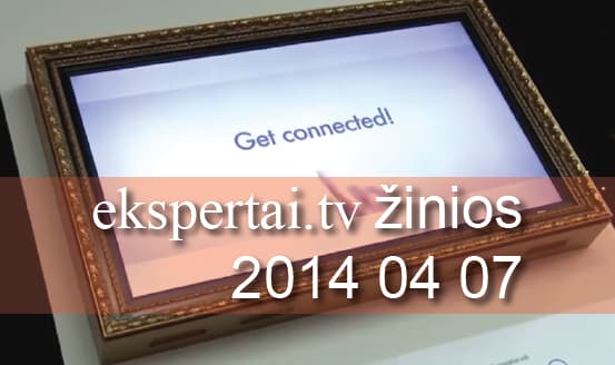 Balandžio 7 d. „ekspertai.tv“ žinios