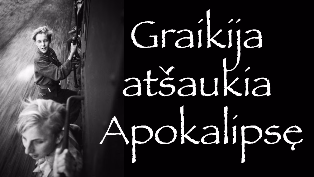 Graikija atšaukia Apokalipsę