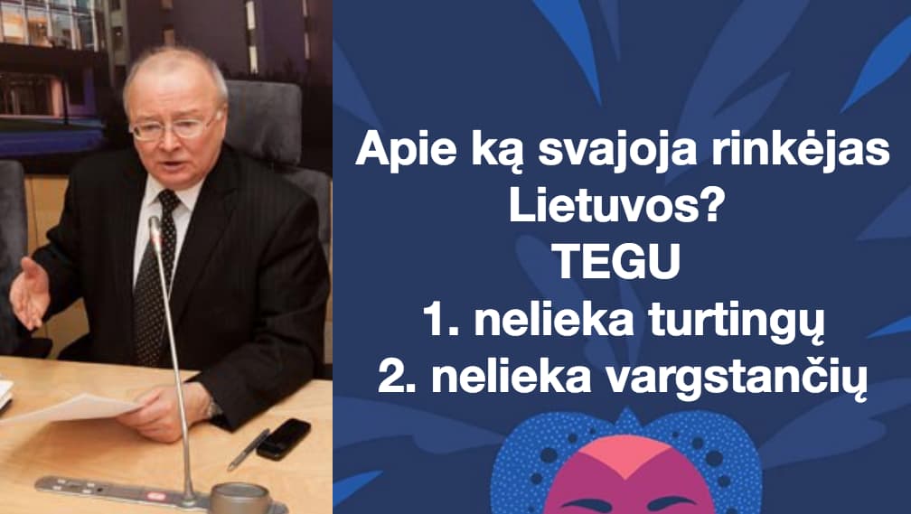 Z. Vaigauskas pateikė klausimą apie Lietuvos rinkėjo svajonę