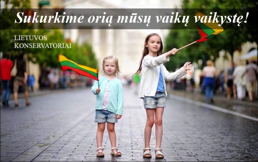 Lietuvos konservatorių vienybė ir veikla grindžiama moralinėmis vertybėmis ir padorios politikos principais