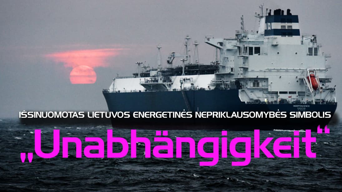Lietuvos išsinuomotos energetinės nepriklausomybės garantui „Unabhängigkeit“ – jau penkeri!