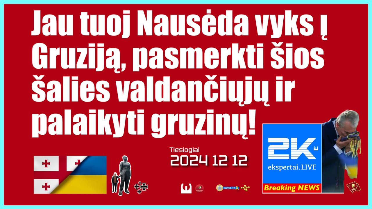 Laukiama, kol Nausėda Tbilisyje rėks panašiai, kaip rėkė Landsbergis Kijeve