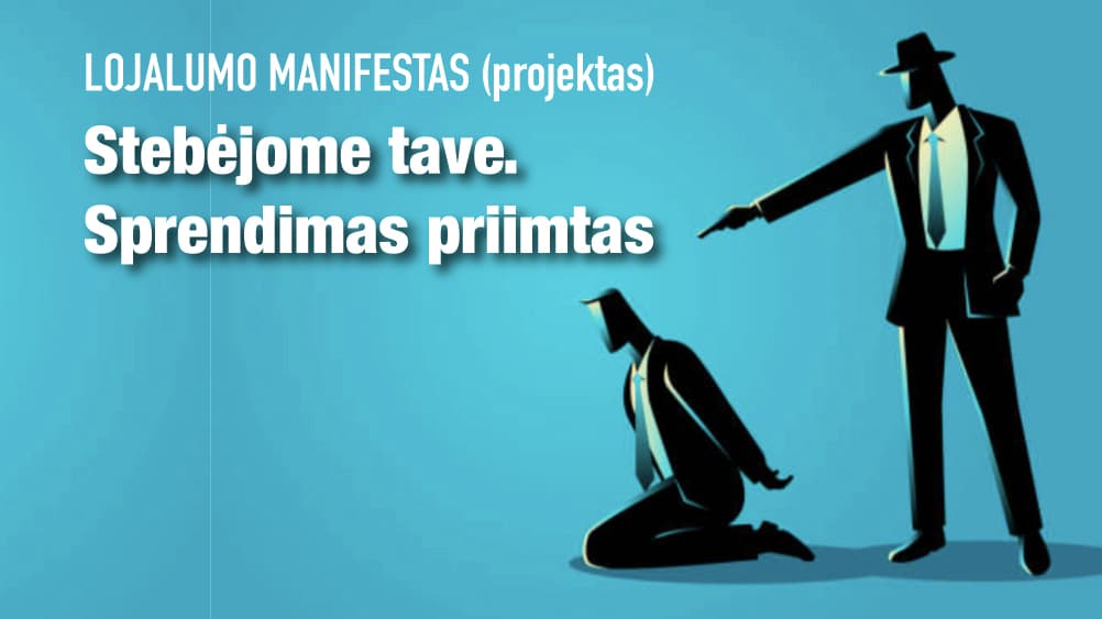 Lojalumas = gyvybė