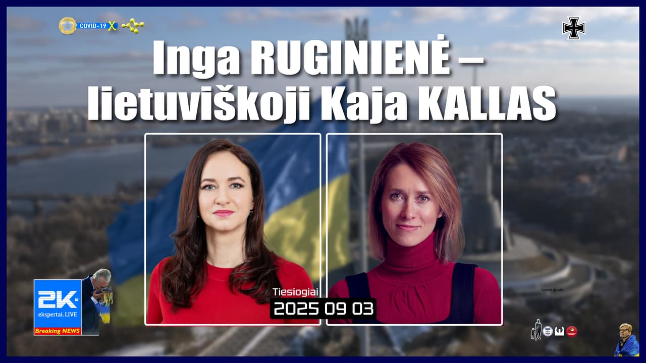 Lietuva turi lietuviškąją Kaja KALLAS – tai Inga RUGINIENĖ